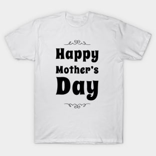 Happy Mother's Day T-Shirt